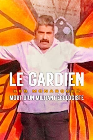 Le Gardien des monarques : Mort d'un militant écologiste - The Guardian of the Monarchs (2024)