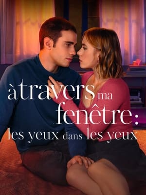 À travers ma fenêtre 3 : Les yeux dans les yeux - Through My Window 3: Looking at You (2024)