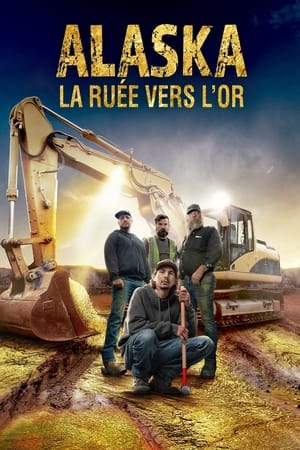 Alaska : la ruée vers l'or - Gold Rush (2010)