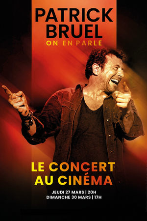 Patrick Bruel : "On en parle" - Le concert au cinéma (2025)