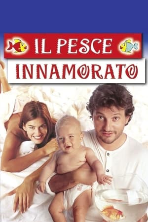 Le poisson amoureux - Il pesce innamorato (1999)