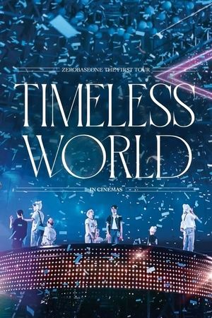 ZEROBASEONE THE FIRST TOUR [TIMELESS WORLD] IN CINEMAS (2025)