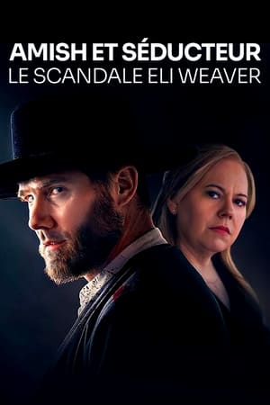 Amish et séducteur : le scandale Eli Weaver - Amish Stud: The Eli Weaver Story (2023)