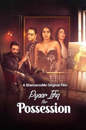 Pyaar Ishq aur Possession (2024)