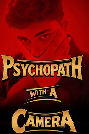 Psychopath With A Camera (2025)