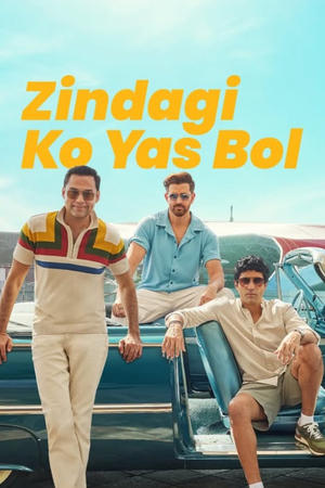 Zindagi Ko Yas Bol (2025)