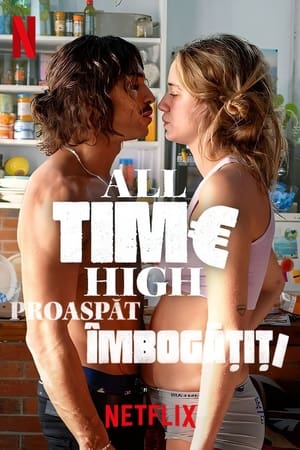Proaspăt îmbogățiți - All-Time High (2023)