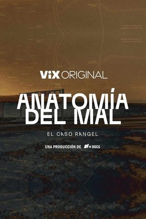 Anatomía del mal: El caso Rangel (2025)