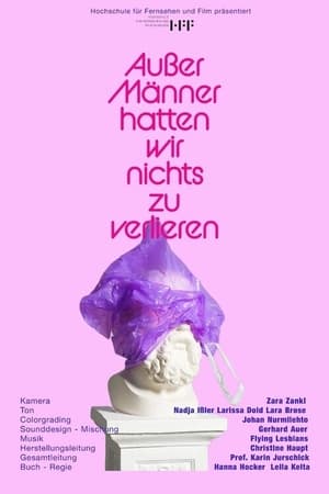 Außer Männer hatten wir nichts zu verlieren (2023)