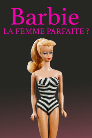 Barbie, la femme parfaite ? - Barbie: The Perfect Woman? (2023)