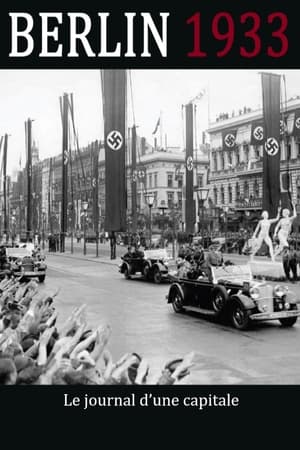 Berlin 1933 - Le journal d'une capitale - Berlin 1933 - Tagebuch einer Großstadt (2023)