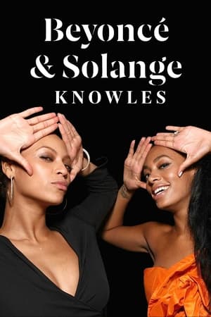 Beyoncé & Solange Knowles : Reine de la pop et princesse soul - Beyoncé & Solange Knowles (2023)