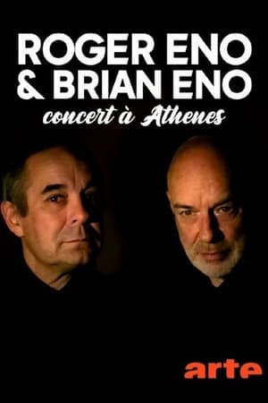 Brian Eno & Roger Eno -  concert au pied de l’Acropole d’Athènes - Brian Eno & Roger Eno: Live at the Acropolis, Athens (2023)
