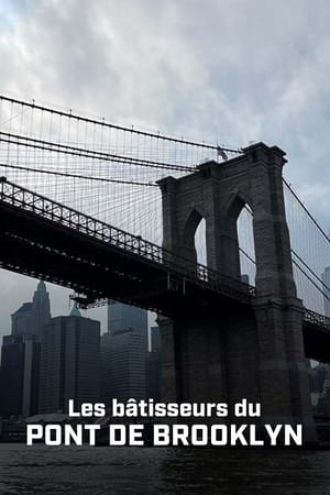 Les Bâtisseurs du pont de Brooklyn - Die Erbauer der Brooklyn Bridge (2023)