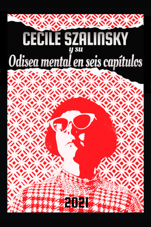 Cecile Szalinsky y su odisea mental en seis capítulos (2021)