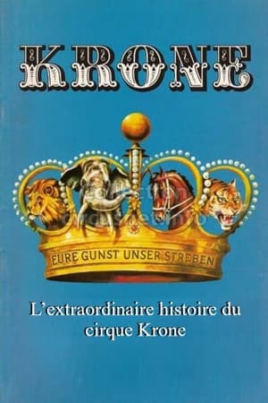 L’extraordinaire histoire du cirque Krone (2023)