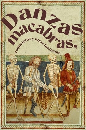 Danzas macabras, esqueletos y otras fantasías - Danses Macabres, Skeletons, and Other Fantasies (2019)