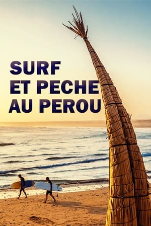 Surf et pêche au Pérou : une pratique millénaire - Die letzten Schilfboot-Fischer von Huanchaco (2023)