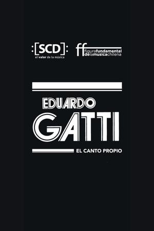 Eduardo Gatti, el canto propio (2021)
