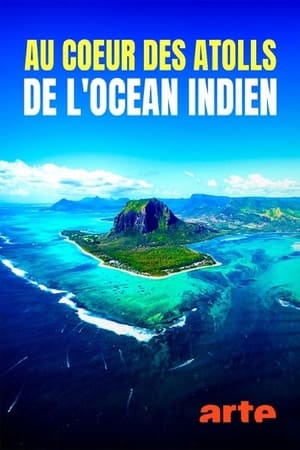 Au cœur des atolls de l’océan Indien - Einsame Atolle, geheime Welten (2023)