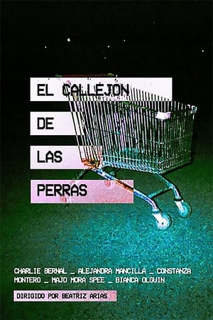 El Callejón De Las Perras (2021)