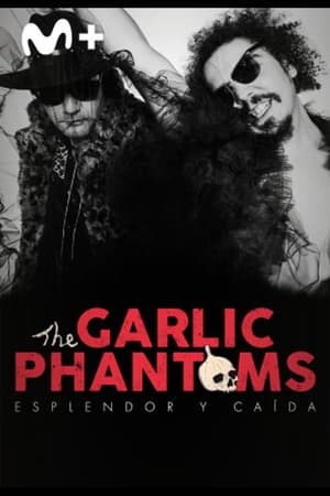 Esplendor y caída: The Garlic Phantoms (2021)