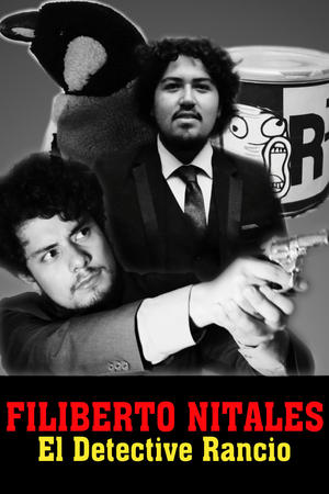 Filiberto Nitales: El Detective Rancio (2021)