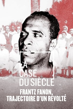Frantz Fanon, trajectoire d'un révolté (2021)