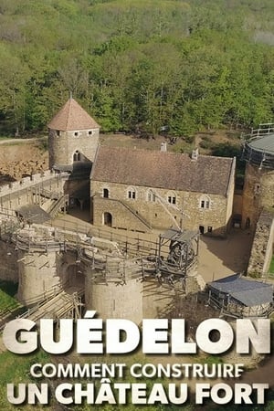 Guédelon : comment construire un château fort (2023)