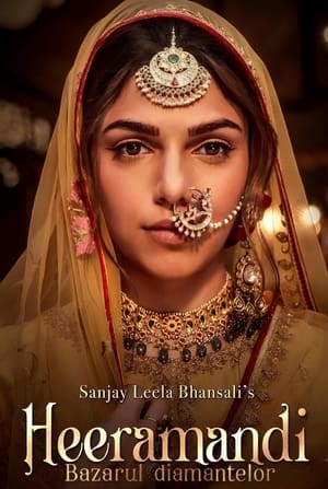 Heeramandi: Bazarul diamantelor - Heeramandi: The Diamond Bazaar (2024)