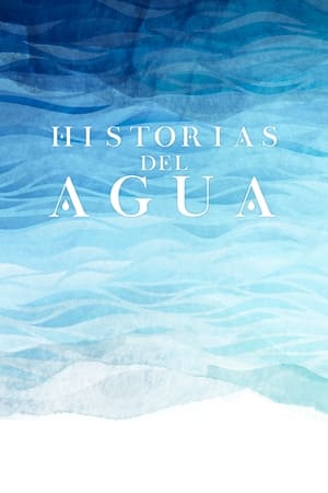 Historias del Agua (2021)
