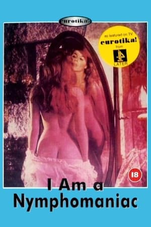 I Am a Nymphomaniac (1971)