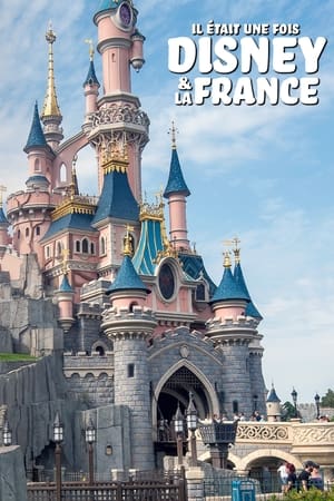 Il était une fois Disney et la France - Il était une fois Disney & la France