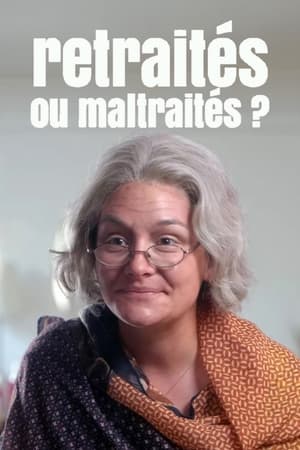 Retraités ou maltraités ? - Ist die Rente noch sicher? (2023)
