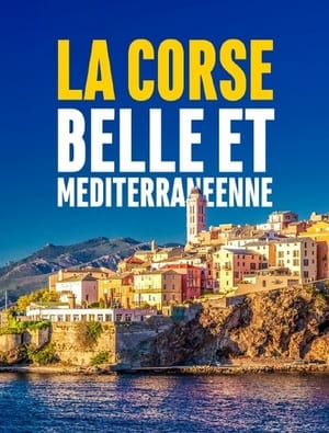 La Corse, belle et méditerranéenne (2023)