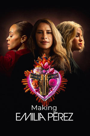 Making Emilia Pérez (2025)