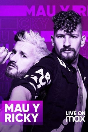 Mau y Ricky Live on Max (2021)