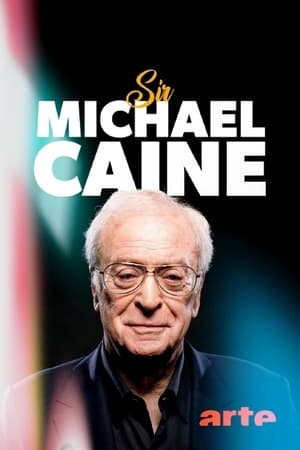 Sir Michael Caine - MCAINE: An Anagram of Cinema (2023)
