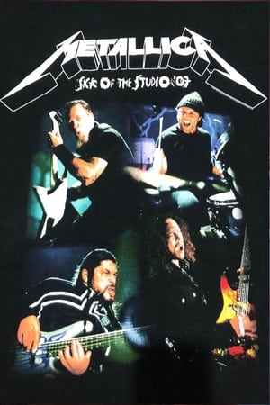 Metallica - Sick of the Studio Tour - LIVE in Wien 2007 (2023)