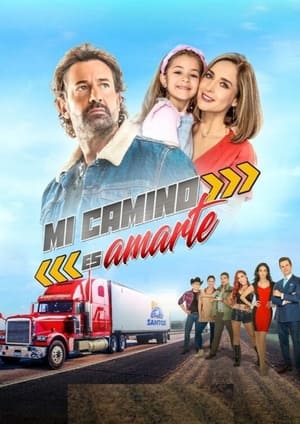 La mécanique de l'amour - Mi Camino es Amarte (2022)