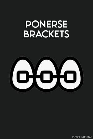 Ponerse Brackets (2021)