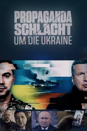 Bătălia de propagandă pentru Ucraina - Propagandaschlacht um die Ukraine (2023)