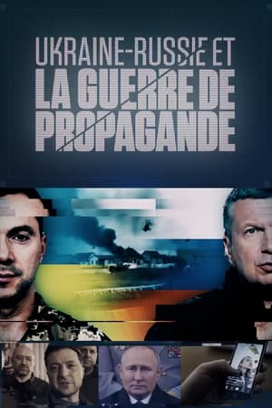 Ukraine-Russie et la guerre de propagande - Propagandaschlacht um die Ukraine (2023)