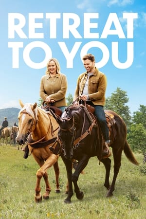Departe de tot, aproape de tine - Retreat to You (2023)