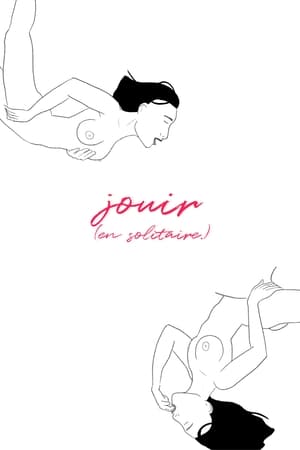 Jouir (en solitaire) (2021)