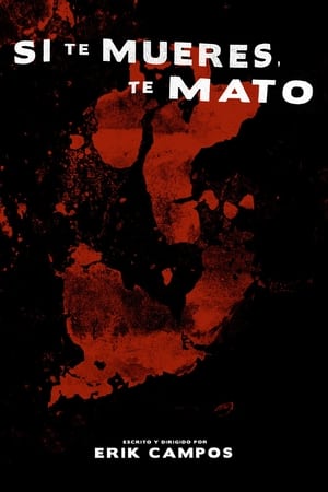 Si te mueres, te mato (2021)