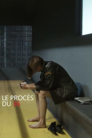Le procès du 36 (2022)