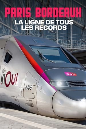 TGV Paris/Bordeaux, la ligne de tous les records (2021)