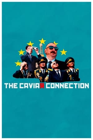 La caviar connection - La Diplomatie du caviar (2021)