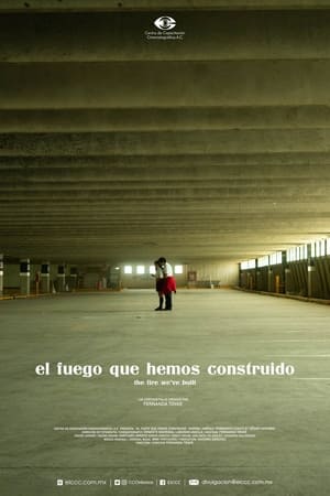 El fuego que hemos construido (2023)